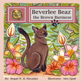 Beverlee Beaz the Brown Burmese Picture Book