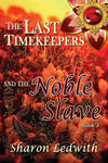 The Last Timekeepers and the Noble Slave (ebook)