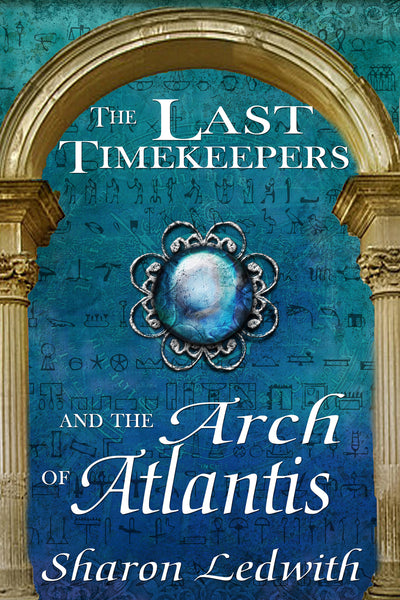 The Last Timekeepers and the Arch of Atlantis (Ebook) - MirrorWorldPublishing